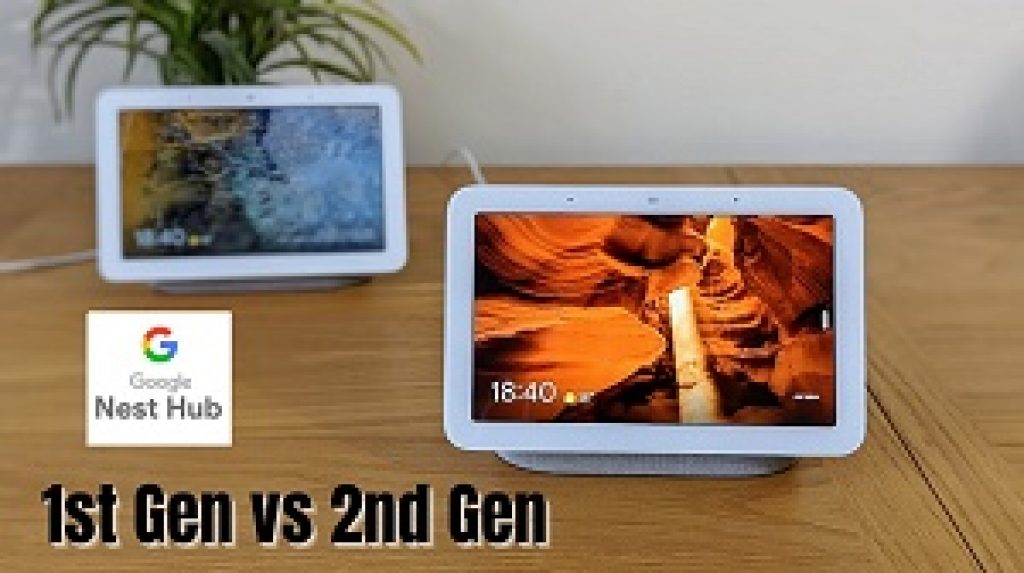 So Sánh Google Nest Hub Gen 1 và Gen 2 Blog công nghệ
